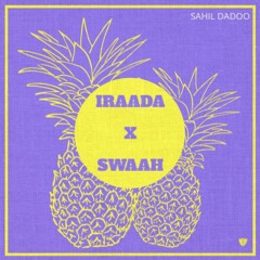 Iraada X Swaah (sdBeats)