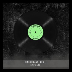NAKEDCAST 005 - REPHATE