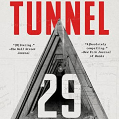 Read EPUB 🗃️ Tunnel 29: The True Story of an Extraordinary Escape Beneath the Berlin