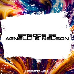 Noisetalgia Podcast 052: Agnelli & Nelson