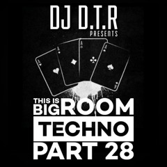 THIS IS BIG ROOM TECHNO PART 28 - NOV 2025