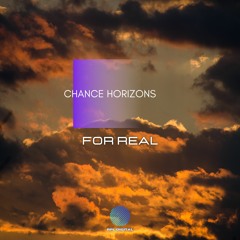 Chance Horizons - For Real [SAMPLE]