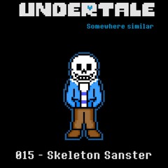 [Undertale Somewhere similar (My Take)] - Skeleton Sanster
