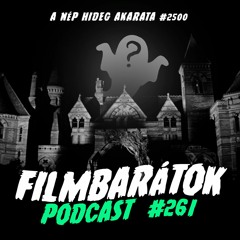 Filmbarátok Podcast #261