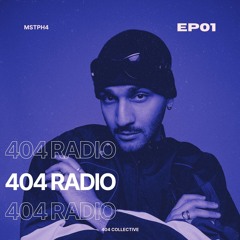 404 Radio Episode 01 - MSTPH4