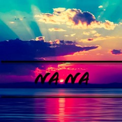 Na Na ft. Fantacy