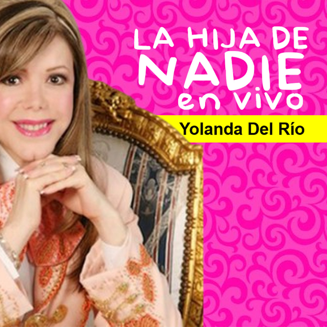 Stream La Hija de Nadie (En Vivo) by Yolanda del Rio | Listen online ...