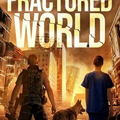 Read Online Fractured World: Courage in the Apocalypse Collection <(READ PDF EBOOK)>