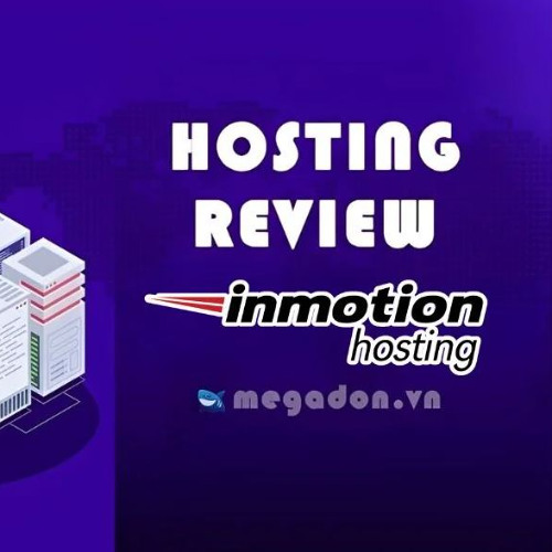 Đánh Giá InMotion Hosting 2024: Dịch Vụ Lưu Trữ Web Tin Cậy Và Nhanh Chóng
