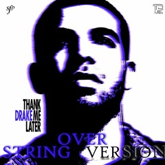 Drake-Over Remix Strings Version With Vocals - String From Paris