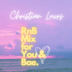 RFRSHD MUSIC: CHRISTIAN RNB LUVRS DJ MIX | RNB | SLOW JAMS | MUSIC FOR BAE | HUBBY | WIFEY