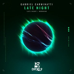 Gabriel Carminatti - Late Night [Droid9]