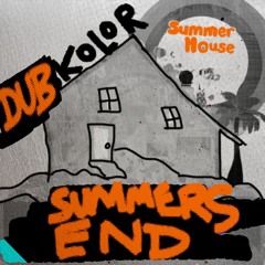 [DUB]KOLOR Summers End (a live mixed DJ set by SUBKOLOR)