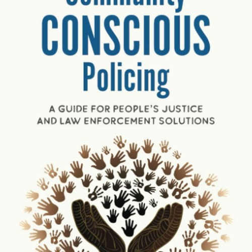 Stream episode [eBook] ⚡️ DOWNLOAD Community Conscious Policing A Guide for  People's Justice and Law Enforcemen by Ankenmangianod podcast | Listen  online for free on SoundCloud