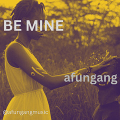 Be mine