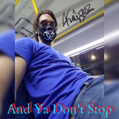 And Ya Don't Stop - Music Compilation / Live Playlist (2011-Current)