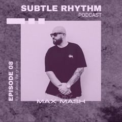 Subtle Rhythm #08 - Live from La Rayonne