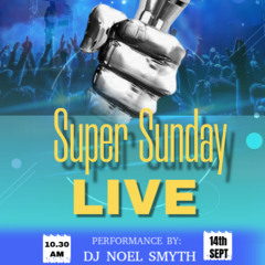 Super Sunday 14th Sept 25