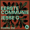 FOWRU 012 | Eerste Communie invites Jesse G DJ mix artwork - Electronic music tracklist cover image