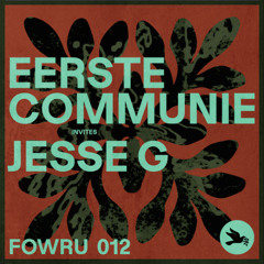 FOWRU 012 | Eerste Communie invites Jesse G