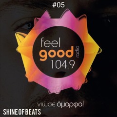 Shine Of Beats #05 @FeelGood Radio 104.9