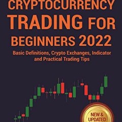 [PDF] ❤️ Read BITCOIN AND CRYPTOCURRENCY TRADING FOR BEGINNERS 2022: Basic Definitions, Crypto E