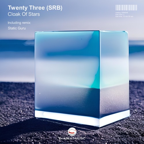Twenty Three (SRB) - Cloak of Stars (Static Guru Remix) [EKABEAT MUSIC]