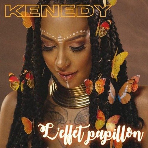 Kénédy L Effet Papillon Xtd Dj Maicky