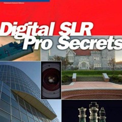 [GET] KINDLE 📨 Digital SLR Pro Secrets by  David D. Busch [KINDLE PDF EBOOK EPUB]
