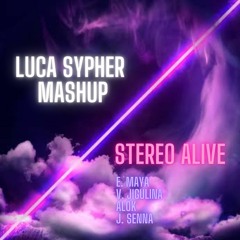 E.Maya, V.Jigulina, Alok, Junior Senna - Stereo Alive (Luca Sypher Mashup)