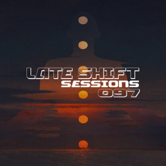 LATE SHIFT Sessions: 097 - Inside Out