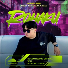 ROHAKU - 2024 [ RIZKY MUTAHARI X WILL ]#SUPERWILL
