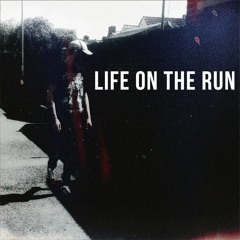 Life On The Run