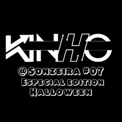 Kinho @Sonzeira #07 Especial Edition Halloween