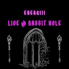 ENERGIII @ Rabbit Hole Set 1.12.24