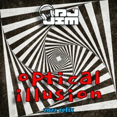 Optical Illusion 2022 Refix - DJ Jim SC