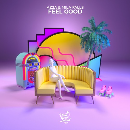 AZ2A & Mila Falls - Feel Good