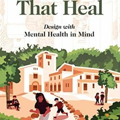 [Download] EBOOK 📥 Schools That Heal: Design with Mental Health in Mind by  Claire L