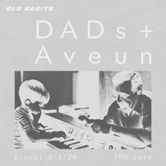 /<< 4 >>\ DADs Recorded Live @ Old Habits - Ernest 06.04.24