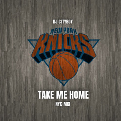 Take Me Home NYC Mix