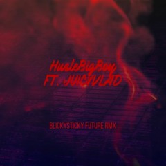 BLICKYSTICKY FUTURE RMX (HUSSLEBIGBOY FT. JUICYVLAD)