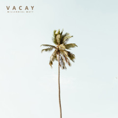 Vacay