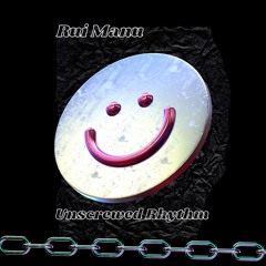 Unscrewed Rhythm (OUT NOW)
