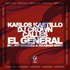 Karlos Kastillo,DJ Crown,Gerardo Calles - El General (Joy Marquez Remix) 76 Recordings