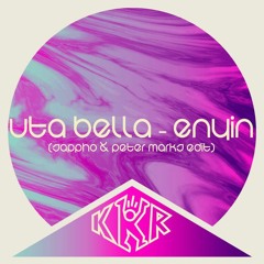 Uta Bella - Enyin (Sappho & Peter Marks Edit)