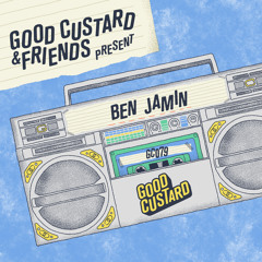 Good Custard Mixtape 079: Ben Jamin