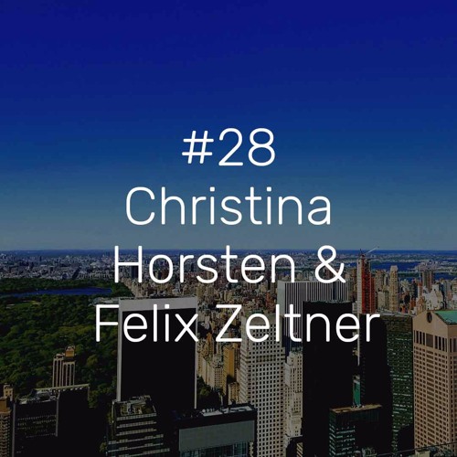 #28 - Christina Horsten & Felix Zeltner: Journalists and Authors of the Bestseller ‘Stadtnomaden’