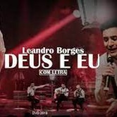 Leandro Borges   Deus E Eu   (Ao Vivo