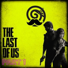 Special Episode The Last Of Us 1 Parte 1/2 Podcast (Español)