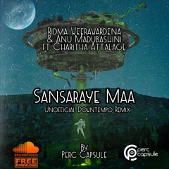 FREE DOWNLOAD : Sansaraye Maa (Perc Capsule Unofficial Remix) [DownTempo]